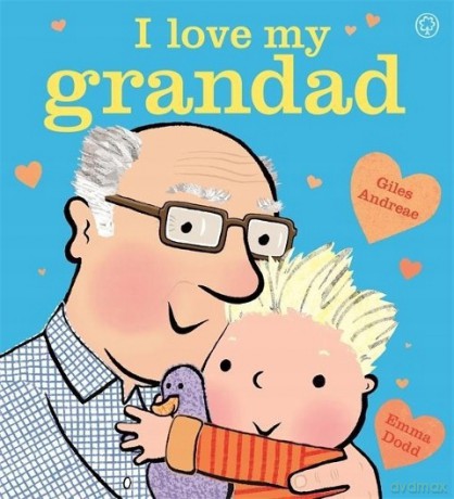 I Love My Grandad - Giles Andreae [KSIĄŻKA]