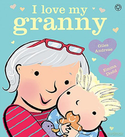 I Love My Granny Board Book - Giles Andreae [KSIĄŻKA]
