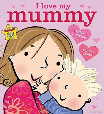 I Love My Mummy Board Book - Giles Andreae [KSIĄŻKA]