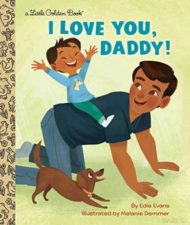 I Love You, Daddy! (Little Golden Book) - Edie Evans [KSIĄŻKA]