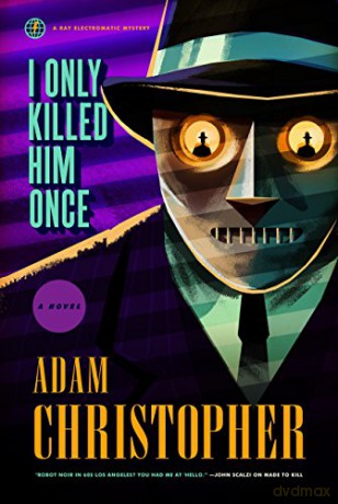 I Only Killed Him Once - LA Trilogy #3 - Adam Christopher [KSIĄŻKA]