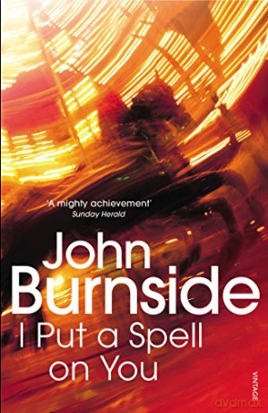 I Put a Spell on You - John Burnside [KSIĄŻKA]