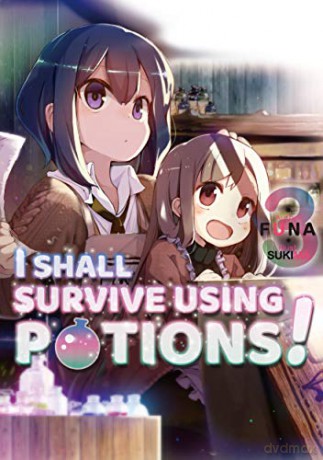 I Shall Survive Using Potions! Volume 3 (I Shall Survive Using Potions! (Light Novel), 3) [KSIĄŻKA]