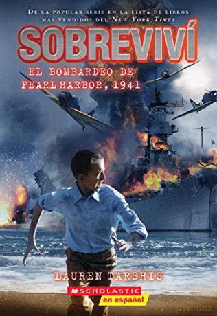 I Survived the Bombing of Pearl Harbor, 1941 (Spanish Edition) (Sobreviví) - Lauren Tarshis [KSIĄŻKA]