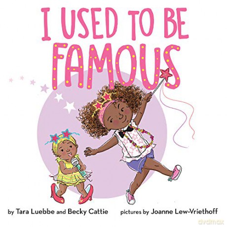 I Used to Be Famous - Tara Luebbe, Joanne Lew-Vriethoff Becky Cattie [KSIĄŻKA]