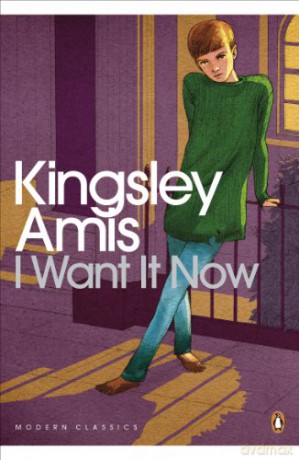 I Want It Now (Penguin Modern Classics) - Kingsley Amis [KSIĄŻKA]