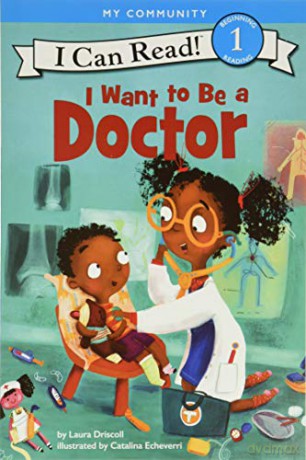 I Want to Be a Doctor (I Can Read Level 1) - Laura Driscoll [KSIĄŻKA]