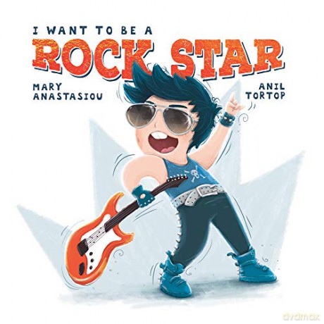 I Want to be a Rock Star - Mary Anastasiou [KSIĄŻKA]