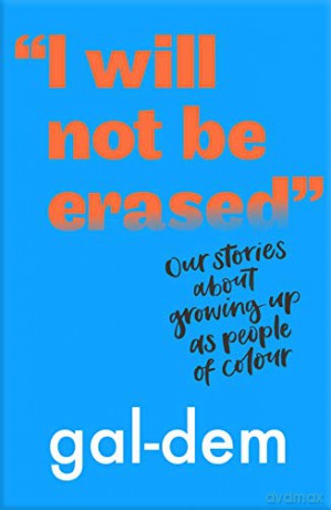 I Will Not Be Erased: Our stories about growing up as people of colour [KSIĄŻKA]