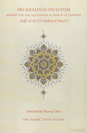 Ibn Khaldun on Sufism: Remedy for the Questioner in Search of Answers - Ibn Khaldun [KSIĄŻKA]