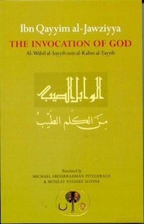 Ibn Qayyim al-Jawziyya on the Invocation of God: Al-Wabil al-Sayyib (Islamic Texts Society) - Ibn Qayyim al-Jawziyya [KSIĄŻKA]