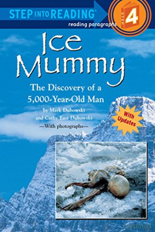 Ice Mummy: The Discovery of a 5000 Year Old Man (Step into Reading) - Mark Dubowski [KSIĄŻKA]