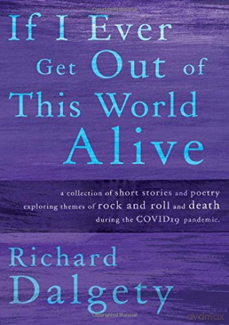 If I Ever Get Out Of This World Alive - Richard Dalgety [KSIĄŻKA]