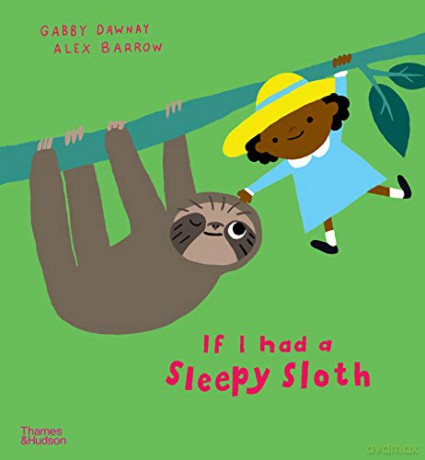 If I had a sleepy sloth - Gabby Dawnay [KSIĄŻKA]