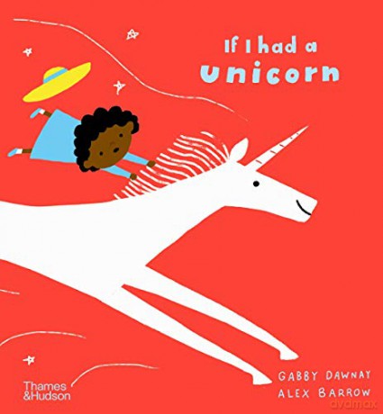 If I had a unicorn: Gabby Dawnay - Gabby Dawnay [KSIĄŻKA]