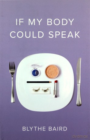 If My Body Could Speak (Button Poetry) - Blythe Baird [KSIĄŻKA]