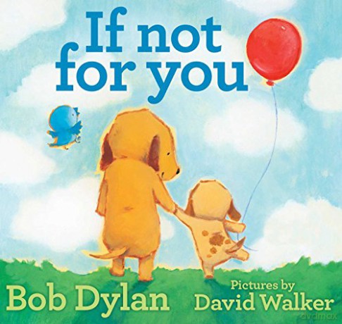 If Not for You: Bob Dylan [KSIĄŻKA]