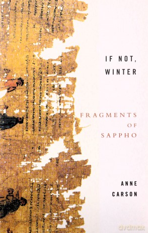 If Not, Winter: Fragments Of Sappho - Anne Carson [KSIĄŻKA]