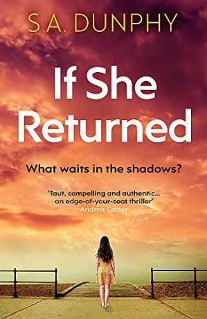 If She Returned: An edge-of-your-seat thriller (David Dunnigan) - S.A. Dunphy [KSIĄŻKA]