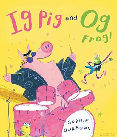 Ig Pig and Og Frog! - Sophie Burrows [KSIĄŻKA]