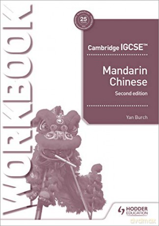 IGCSE Mandarin Workbook Second Edition (Cambridge Igcse) - Yan Burch [KSIĄŻKA]