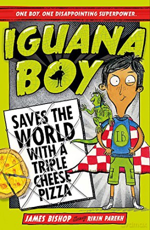 Iguana Boy Saves the World With a Triple Cheese Pizza: Book 1 - James Bishop [KSIĄŻKA]