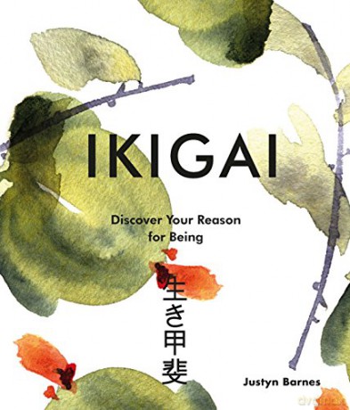 Ikigai: Discover Your Reason For Being - Justyn Barnes [KSIĄŻKA]