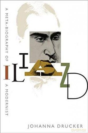 Iliazd: A Meta-Biography of a Modernist (Hopkins Studies in Modernism) - Johanna Drucker [KSIĄŻKA]