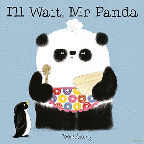 I'll Wait, Mr Panda: Board Book - Steve Antony [KSIĄŻKA]