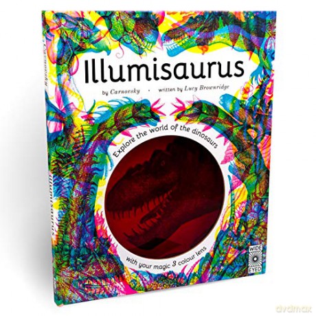 Illumisaurus: Explore the world of dinosaurs with your magic three colour lens (Illumi: See 3 Images in 1) - Lucy Brownridge [KSIĄŻKA]