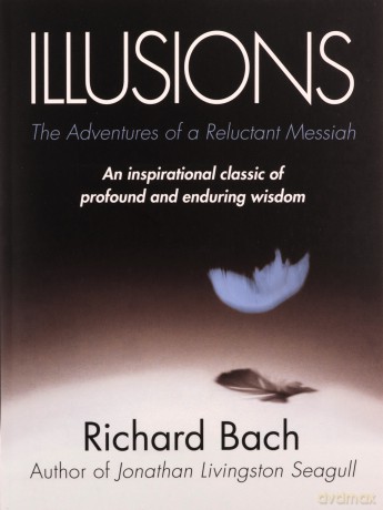 Illusions: The Adventures of a Reluctant Messiah - Richard Bach [KSIĄŻKA]