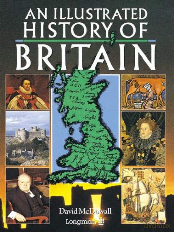 An Illustrated History of Britain (Longman Background Books) - David McDowall [KSIĄŻKA]