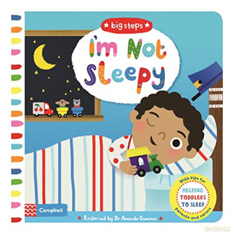 I'm Not Sleepy: Helping Toddlers To Sleep (Big Steps) [KSIĄŻKA]