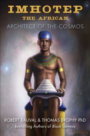 Imhotep The African: Architect of the Cosmos - Robert Bauval [KSIĄŻKA]