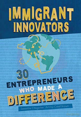 Immigrant Innovators: 30 Entrepreneurs Who Made a Difference - Samantha Chagollan [KSIĄŻKA]