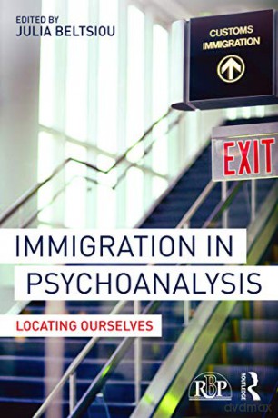 Immigration in Psychoanalysis: Locating Ourselves (Relational Perspectives Book Series) - Julia Beltsiou [KSIĄŻKA]
