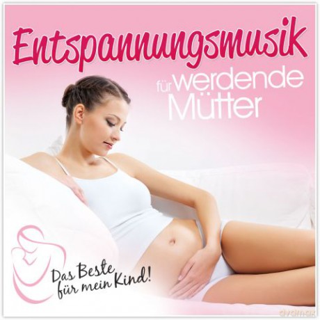 Entspannungsmusik für werdende [CD]