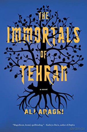 Immortals of Tehran, The - Ali Araghi [KSIĄŻKA]