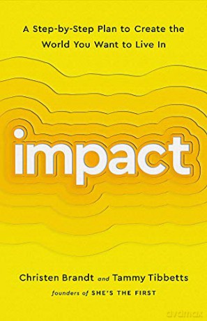 Impact: A Step-by-Step Plan to Create the World You Want to Live In - Christen Brandt [KSIĄŻKA]