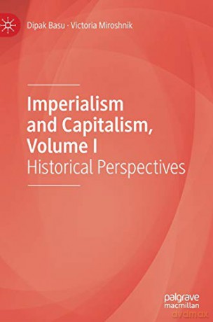 Imperialism and Capitalism, Volume I: Historical Perspectives - Victoria Miroshnik [KSIĄŻKA]