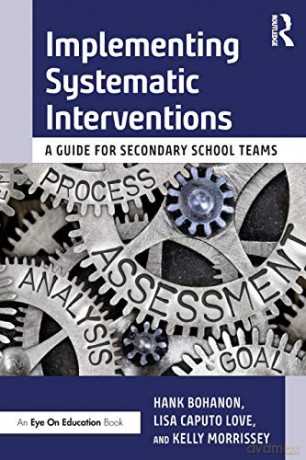 Implementing Systematic Interventions: A Guide for Secondary School Teams - Hank Bohanon [KSIĄŻKA]