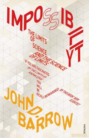Impossibility: The Limits of Science and the Science of Limits - John D. Barrow [KSIĄŻKA]