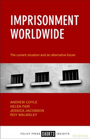 Imprisonment Worldwide: The Current Situation and an Alternative Future - Andrew Coyle [KSIĄŻKA]