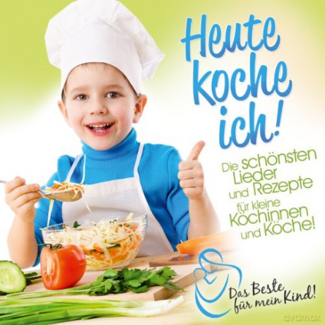 Heute Koche Ich! Das Beste Für [CD]