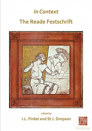 In Context: the Reade Festschrift - Irving Finkel [KSIĄŻKA]