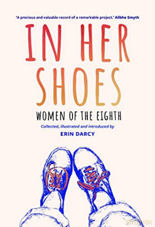 In Her Shoes: Women of the Eighth: A Memoir and Anthology - Erin Darcy [KSIĄŻKA]