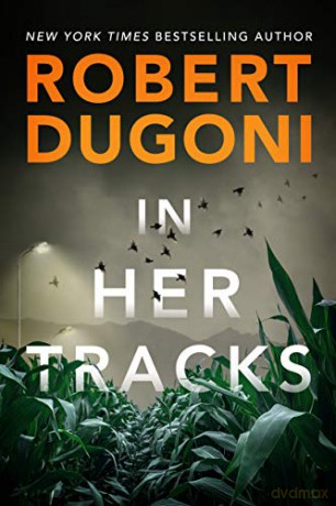 In Her Tracks: 8 (Tracy Crosswhite, 8) - Robert Dugoni [KSIĄŻKA]