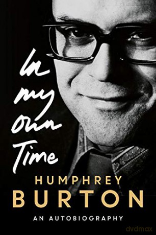In My Own Time: An Autobiography - Humphrey Burton [KSIĄŻKA]