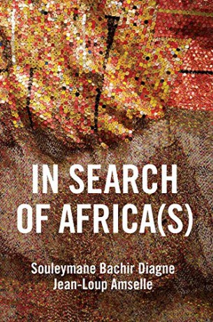 In Search of Africa(s): Universalism and Decolonial Thought - Souleymane Bachir Diagne [KSIĄŻKA]