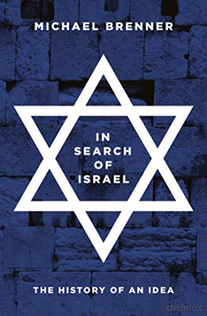 In Search of Israel: The History of an Idea - Michael Brenner [KSIĄŻKA]